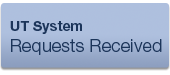 UT System Requests Received