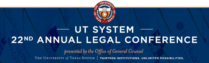 UT System 22nd Annual Legal Conference