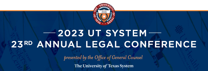 UT System 23rd Annual Legal Conference