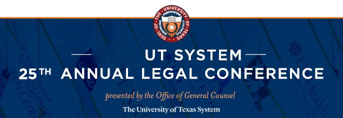 UT System 25th Annual Legal Conference