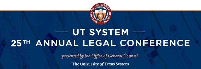 UT System 25th Annual Legal Conference