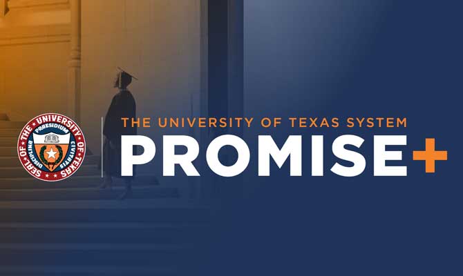 Text and logo on image: The University of Texas System Promise +, over a background of a graduate student on a staircase