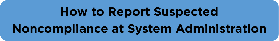 How to Report Suspected Noncompliance at Systemwide Compliance