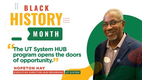 Image of Hopeton Hay smiling at the camera, with text on image: Black History Month "The UT System HUB program opens the doors of Opportunity"