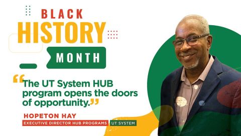 Image of Hopeton Hay smiling at the camera, with text on image: Black History Month "The UT System HUB program opens the doors of Opportunity"